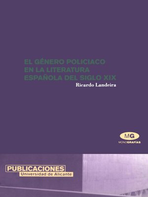 cover image of El género policiaco en la literatura española del siglo XIX